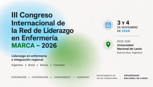 III Congreso Internacional de la Red de Liderazgo en Enfermería - MARCA 2026.
															Universidad Nacional de Lanús.
															3 y 4 de noviembre de 2026.
										Remedios de Escalada, Argentina.