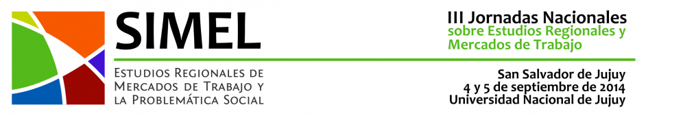 III Jornadas Nacionales sobre estudios regionales y mercados de trabajo.
															Universidad Nacional de Jujuy (Facultad de Cs. Económicas y Unidad de Investigación en Comunicación, Cultura y Sociedad de la Facultad de Humanidades y Cs. Sociales) y Red SIMEL.
															4 y 5 de septiembre de 2014.
										San Salvador de Jujuy, Argentina.