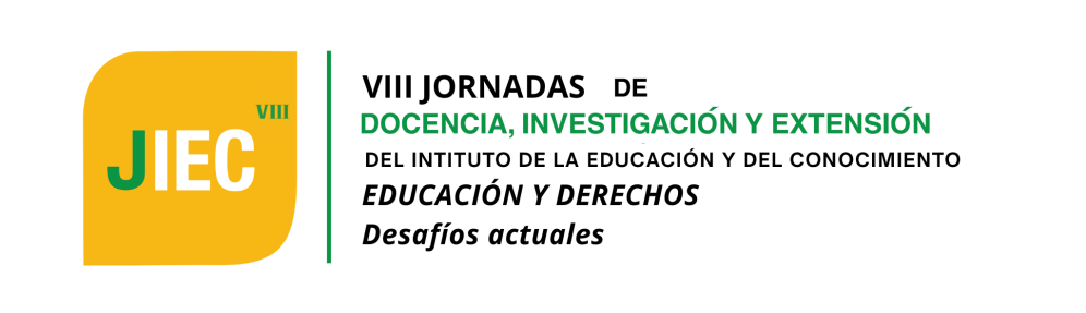 VIII Jornadas de Docencia, Investigación y Extensión del Instituto de la Educación y del Conocimiento.
										Educación y Derechos. Desafíos actuales.
															Instituto de la Educación y del Conocimiento - Universidad Nacional de Tiera del Fuego, Antártida e Islas del Atlántico Sur.
															14 y 15 de agosto de 2026.
										Ushuaia, Argentina.